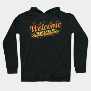 Welcome Thanksgiving Day Hoodie